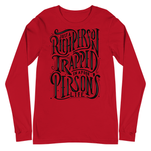 Just a Rich Person's Unisex Long Sleeve Tee