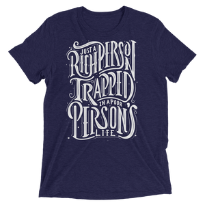 Just a Rich Person Unisex Triblend Tee