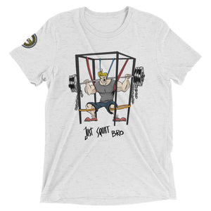 Just Squat Unisex Triblend Tee