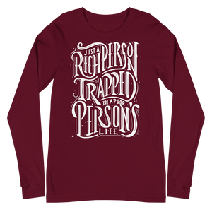 Just a Rich Person's Unisex Long Sleeve Tee