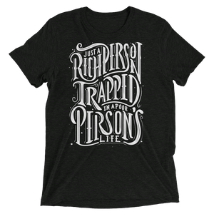 Just a Rich Person Unisex Triblend Tee