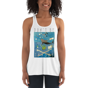 Don't Be Trashy Women's Flowy Racerback Tank