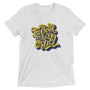 2Cool (Yellow)  Unisex Triblend Tee