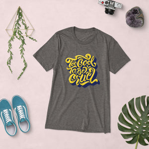 2Cool (Yellow)  Unisex Triblend Tee