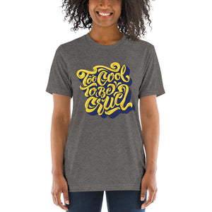 2Cool (Yellow)  Unisex Triblend Tee