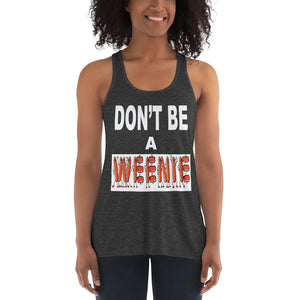 Don't Be A Weenie Women's Flowy Racerback Tank