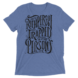 Just a Rich Person Unisex Triblend Tee