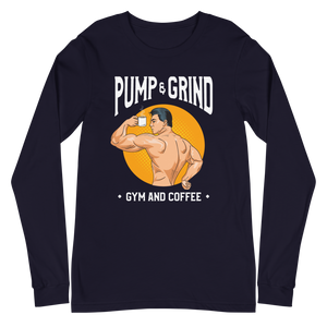 Pump & Grind Unisex Long Sleeve Tee