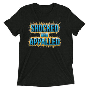 Shocked And Appalled Unisex Triblend Tee