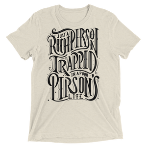 Just a Rich Person Unisex Triblend Tee