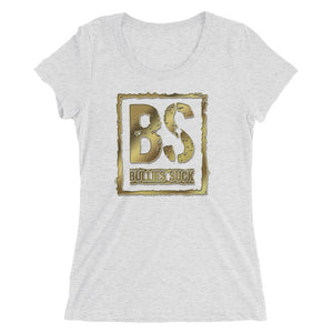 Bullies Suck Golden Women's Triblend Tee