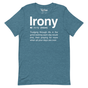 Irony Unisex Tee