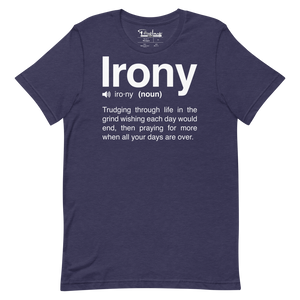 Irony Unisex Tee